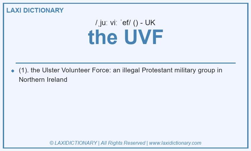 Definition the UVF in British English