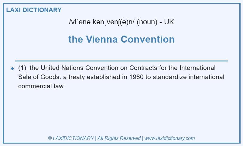Definition the Vienna Convention in British English