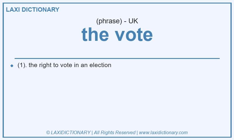 Definition the vote in British English
