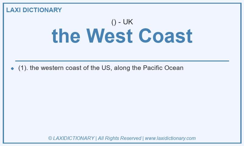 Definition the West Coast in British English