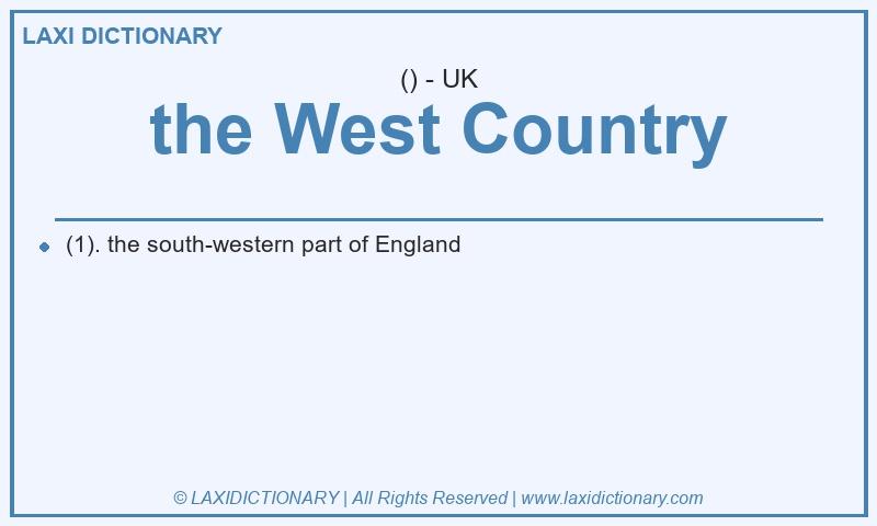 Definition the West Country in British English
