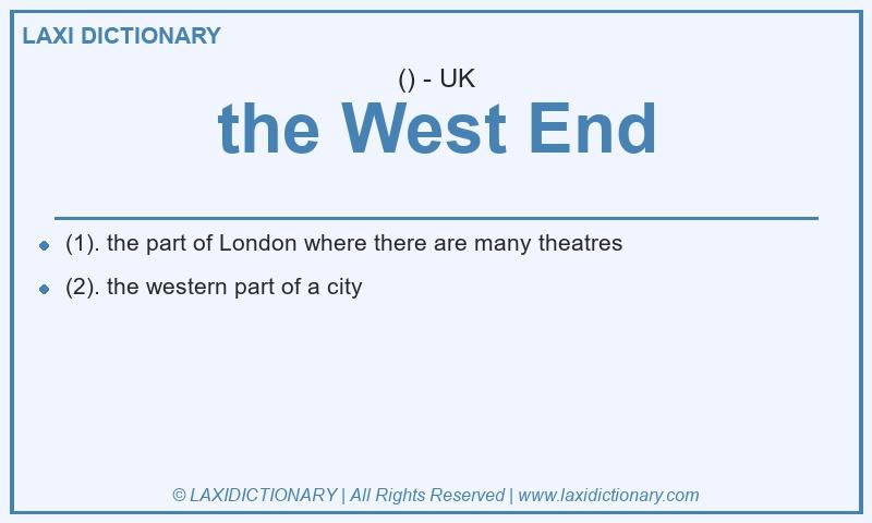 Definition the West End in British English