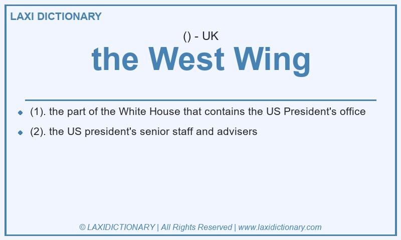 Definition the West Wing in British English