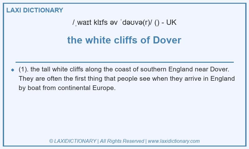 Definition the white cliffs of Dover in British English