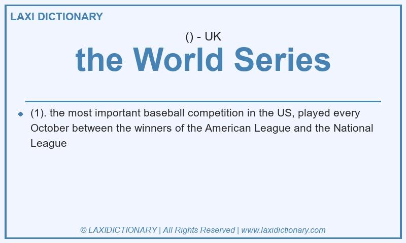 Definition the World Series in British English