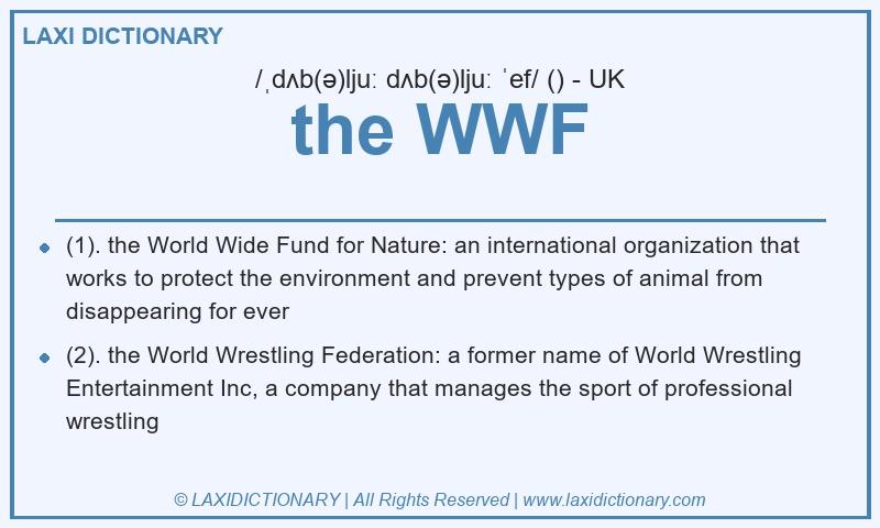 Definition the WWF in British English