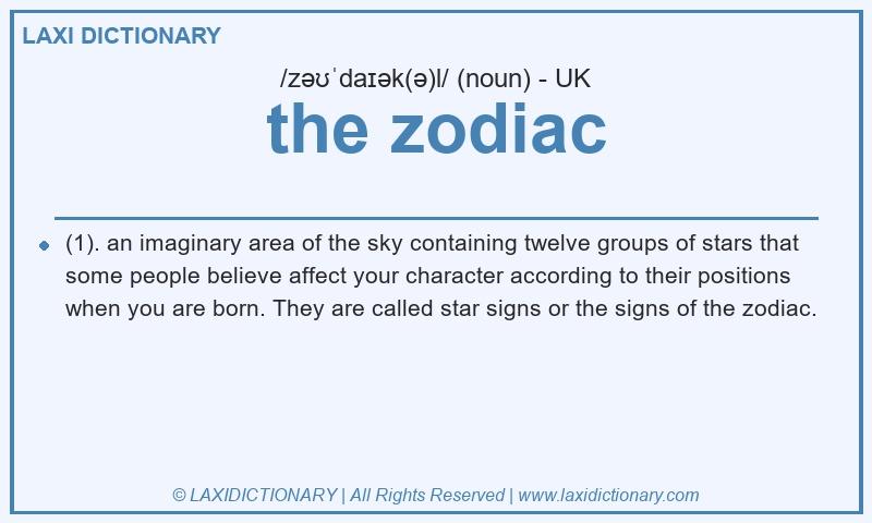 Definition the zodiac in British English
