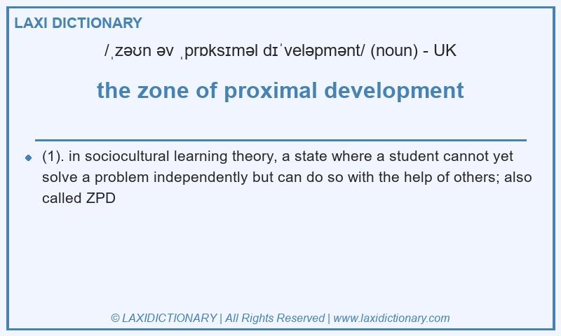 Definition the zone of proximal development in British English