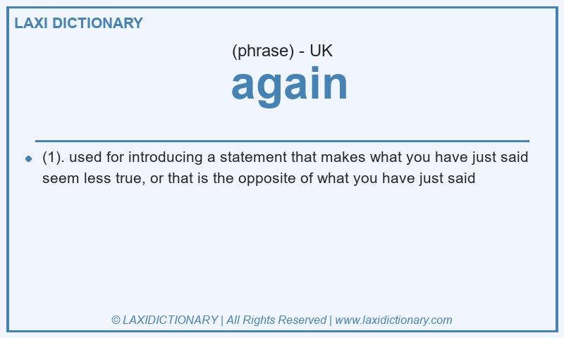 Definition  again in British English