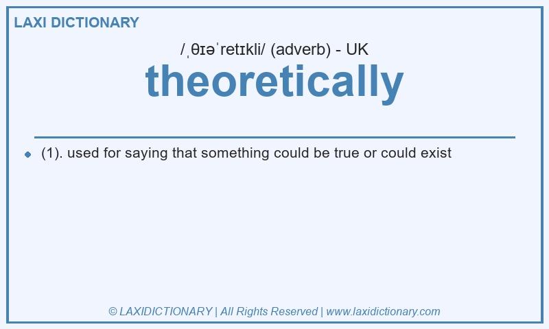 Definition theoretically in British English
