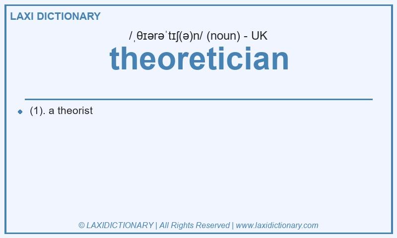 Definition theoretician in British English