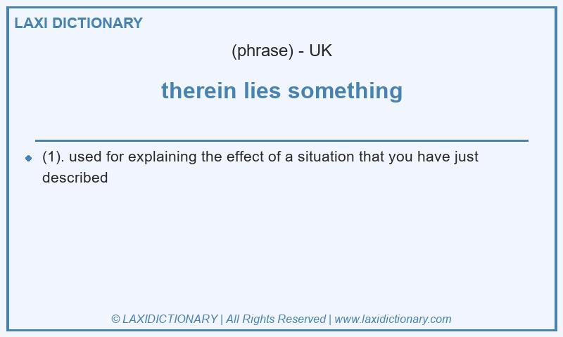 Definition therein lies something in British English