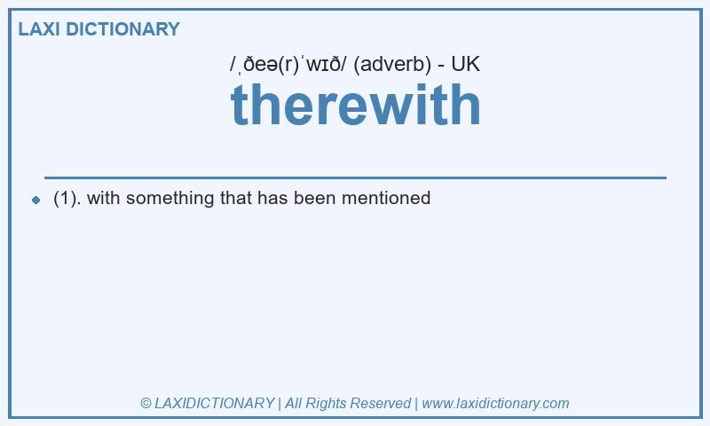 Definition therewith in British English
