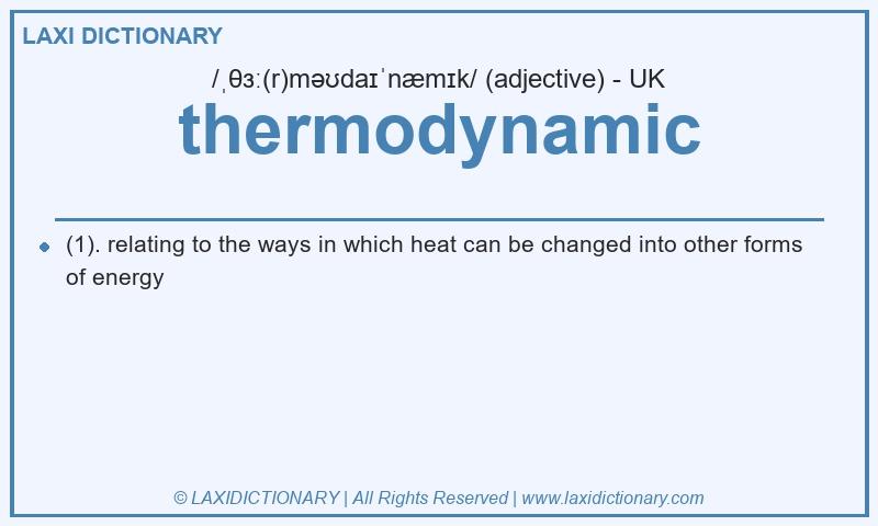 Definition thermodynamic in British English