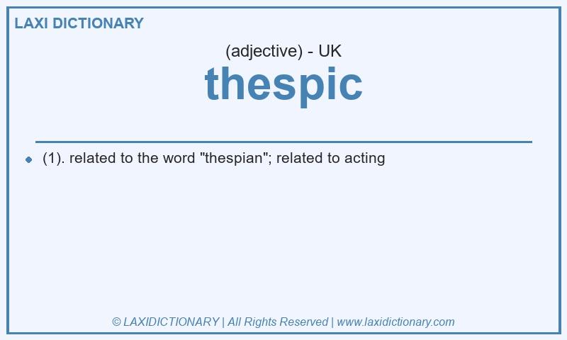 Definition thespic in British English