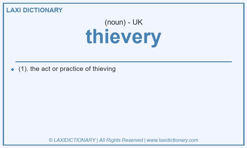 Definition thievery in British English