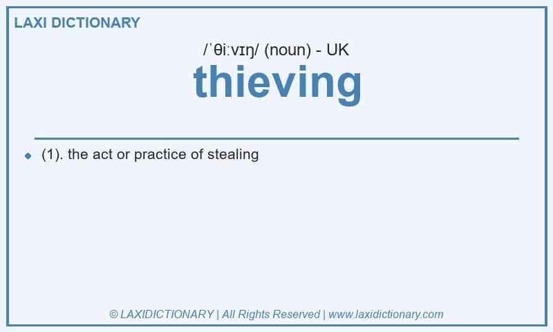 Definition thieving in British English