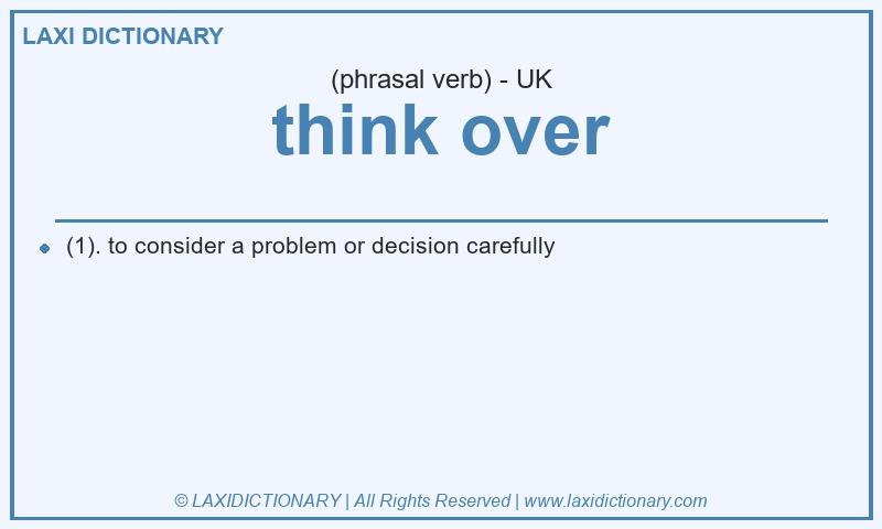 Definition think over in British English
