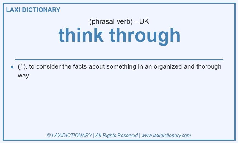 Definition think through in British English