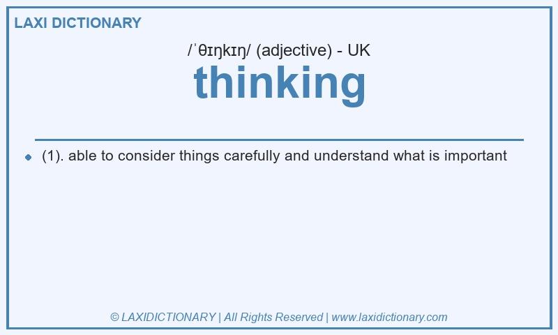 Definition thinking in British English