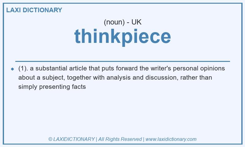 Definition thinkpiece in British English