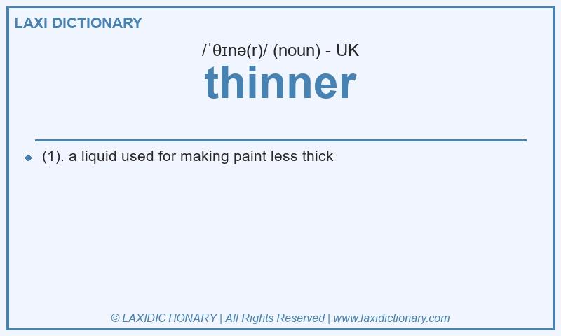 Definition thinner in British English