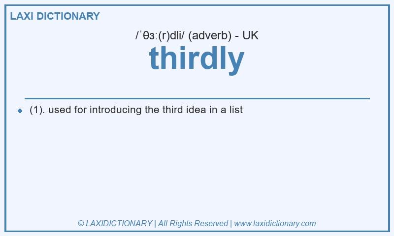 Definition thirdly in British English