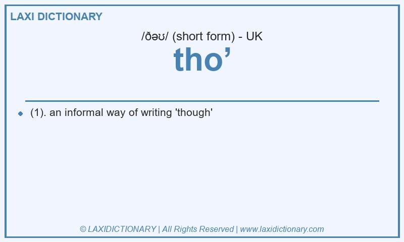 Definition tho’ in British English