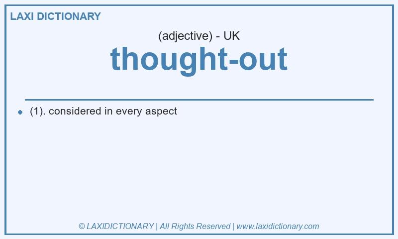 Definition thought-out in British English