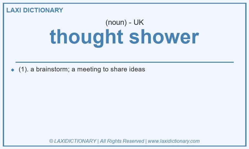Definition thought shower in British English
