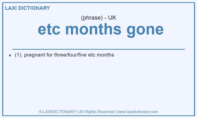 Definition etc months gone in British English
