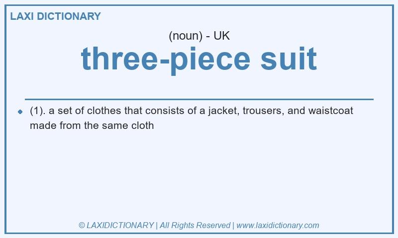 Definition three-piece suit in British English