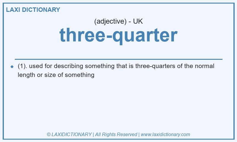 Definition three-quarter in British English