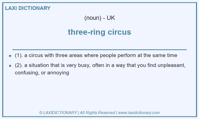 Definition three-ring circus in British English