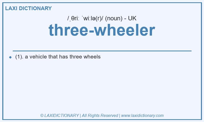 Definition three-wheeler in British English