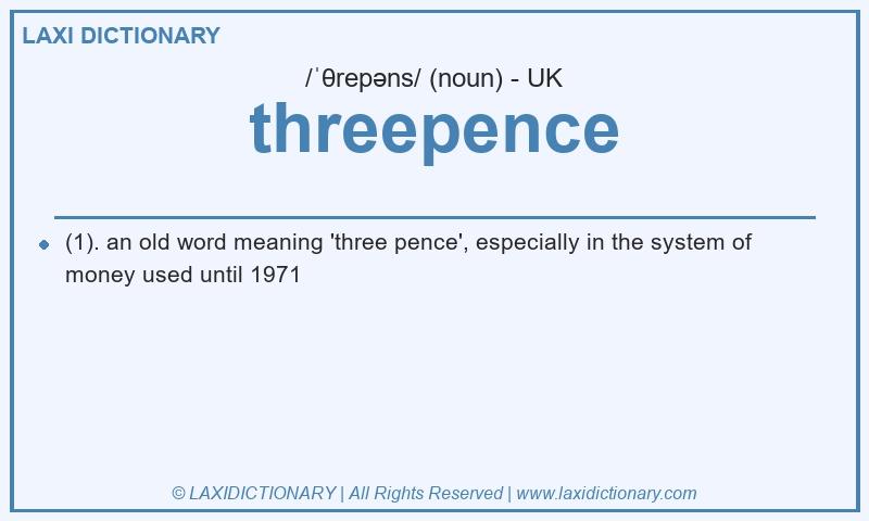 Definition threepence in British English