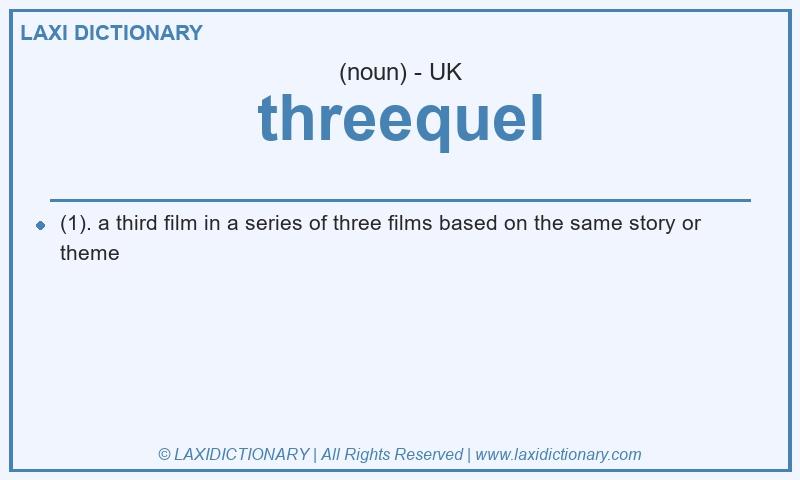 Definition threequel in British English