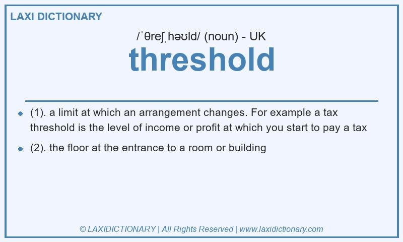 Definition threshold in British English