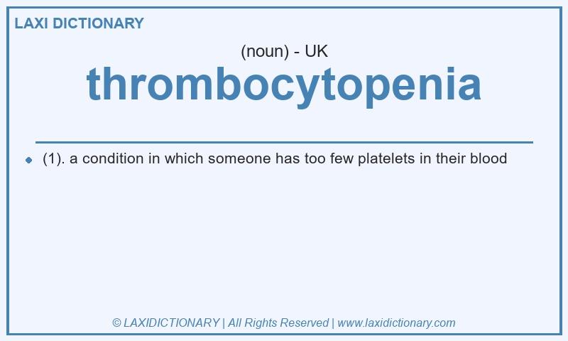 Definition thrombocytopenia in British English