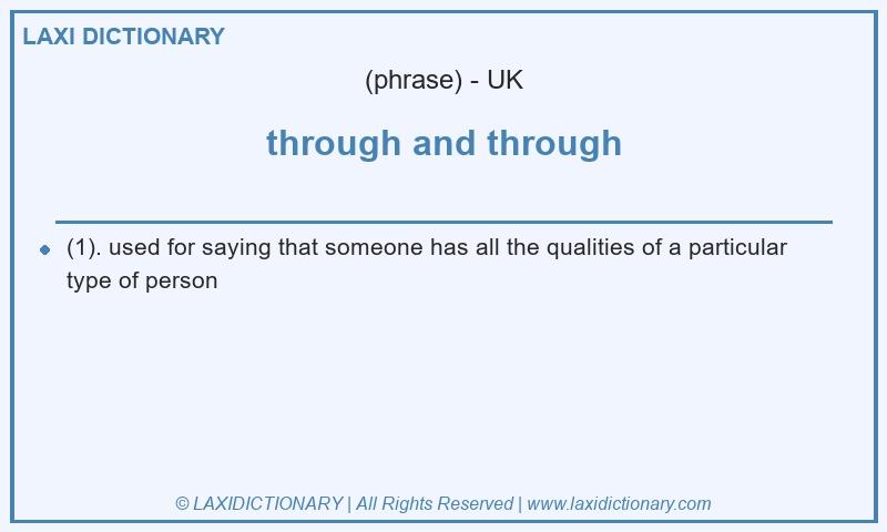 Definition through and through in British English