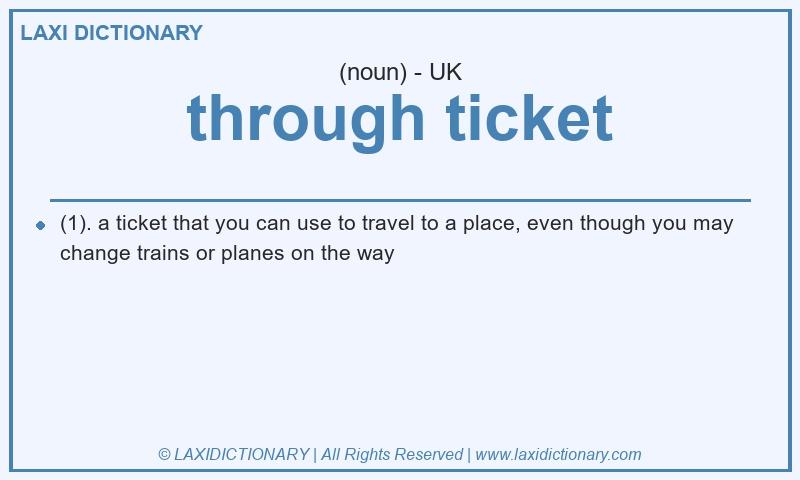 Definition through ticket in British English