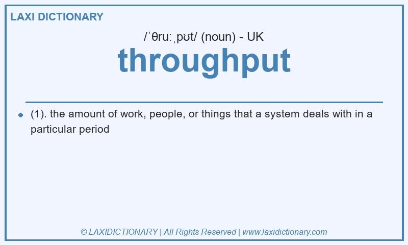 Definition throughput in British English
