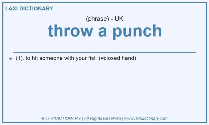 Definition throw a punch in British English