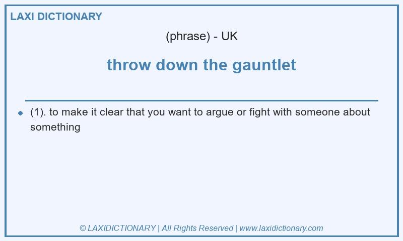 Definition throw down the gauntlet in British English