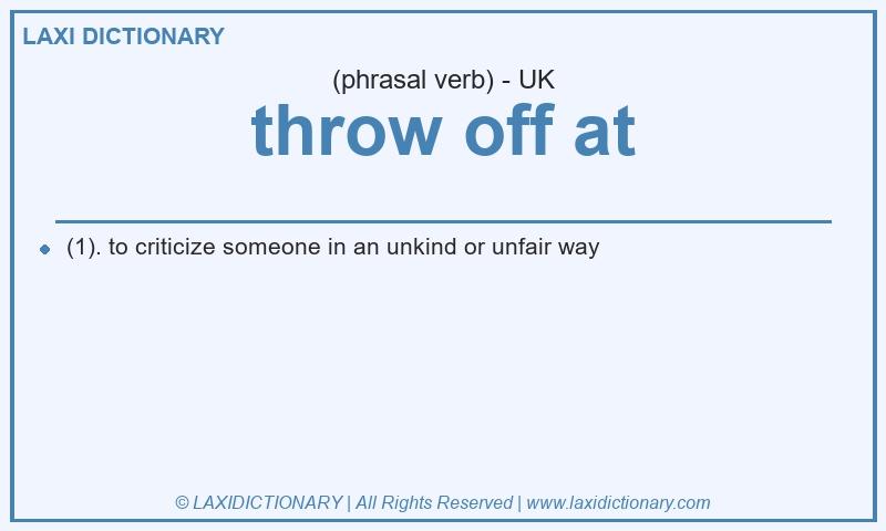 Definition throw off at in British English