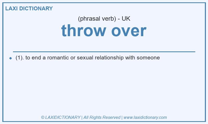 Definition throw over in British English