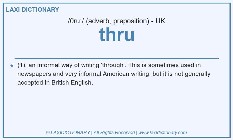 Definition thru in British English