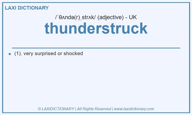 Definition thunderstruck in British English