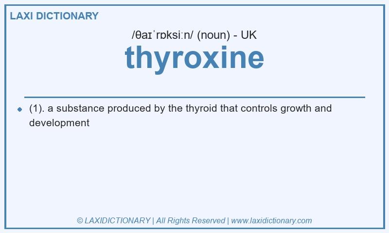 Definition thyroxine in British English