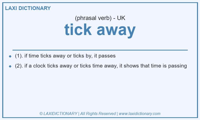 Definition tick away in British English